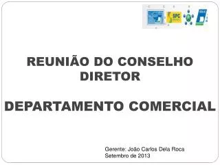 REUNIÃO DO CONSELHO DIRETOR DEPARTAMENTO COMERCIAL