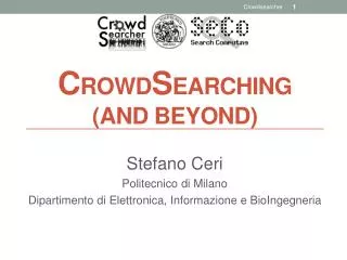 C ROWD S EARCHING (And Beyond)