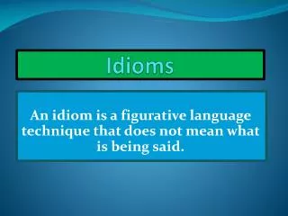 Idioms