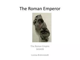 The Roman E mperor
