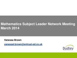 Mathematics Subject Leader Network Meeting March 2014