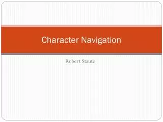 Character Navigation