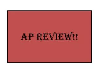 AP Review!!