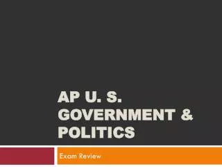 AP U. S. Government &amp; Politics