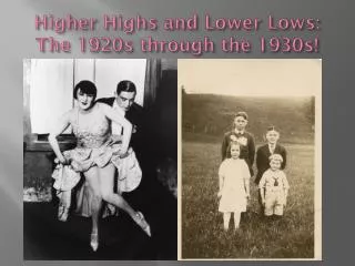 Higher Highs and Lower Lows: The 1920s through the 1930s!