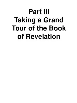 Part III Taking a Grand Tour of the Book of Revelation