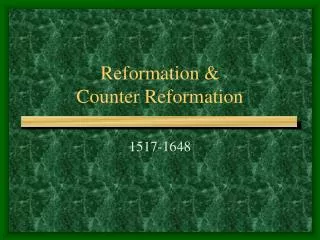 Reformation &amp; Counter Reformation