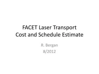FACET Laser Transport Cost and Schedule Estimate