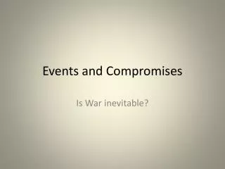 Events and Compromises