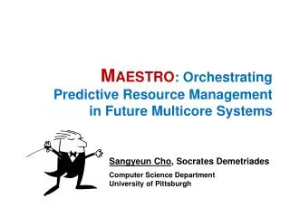 Maestro : Orchestrating Predictive Resource Management in Future Multicore Systems
