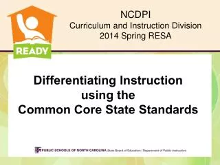 Differentiating Instruction u sing the Common Core State Standards