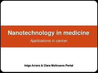 Nanotechnology in medicine
