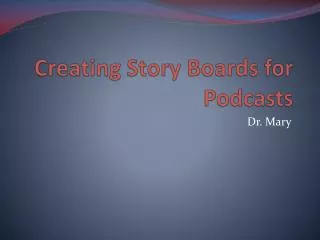 Creating Story Boards for Podcasts