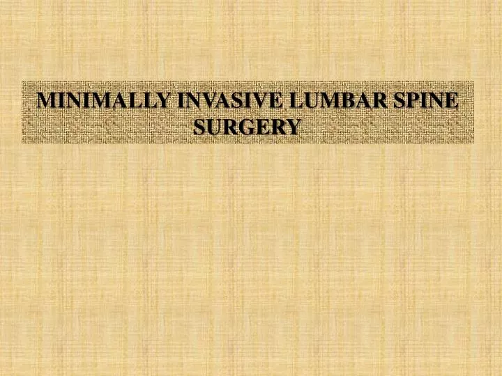 minimally invasive lumbar spine surgery