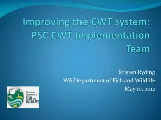 Improving the CWT system: PSC CWT Implementation Team