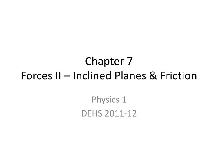 chapter 7 forces ii inclined planes friction