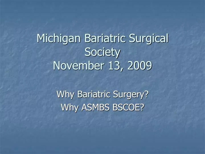 michigan bariatric surgical society november 13 2009