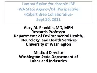 Gary M. Franklin, MD, MPH Research Professor Departments of Environmental Health,