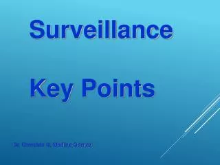 Surveillance Key Points