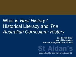 What is Real History ? Historical Literacy and The Australian Curriculum: History