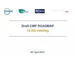 Draft CMP ROADMAP 19 SG meeting - slide 1
