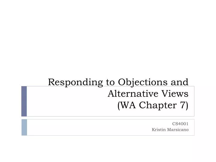 responding to objections and alternative views wa chapter 7