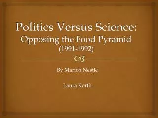 Politics Versus Science: Opposing the Food Pyramid (1991-1992)