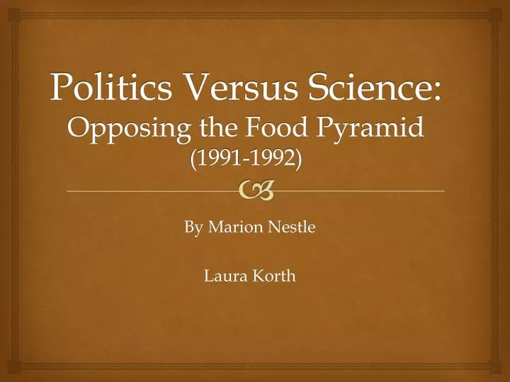 politics versus science opposing the food pyramid 1991 1992