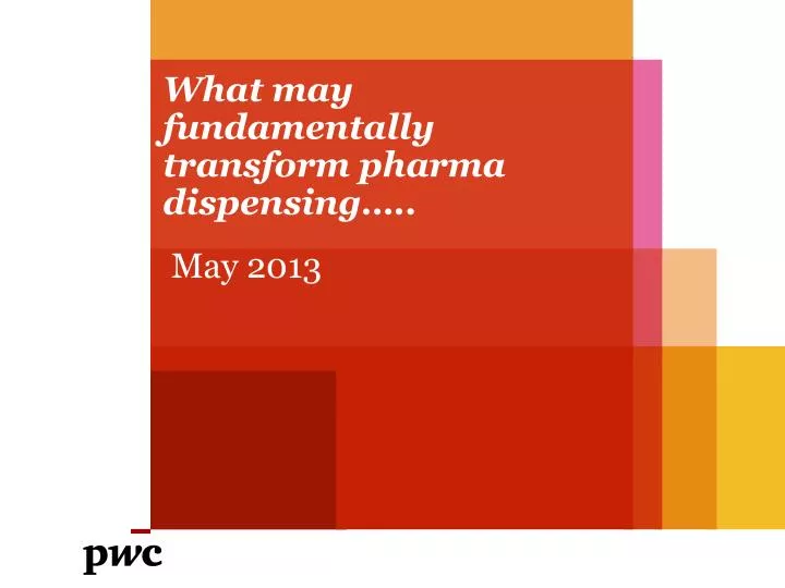 what may fundamentally transform pharma dispensing