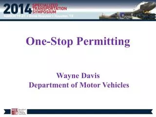 One-Stop Permitting Wayne Davis Department of Motor Vehicles