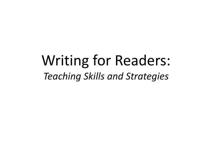 writing for readers teaching skills and strategies