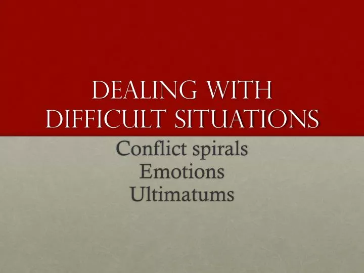 dealing with difficult situations