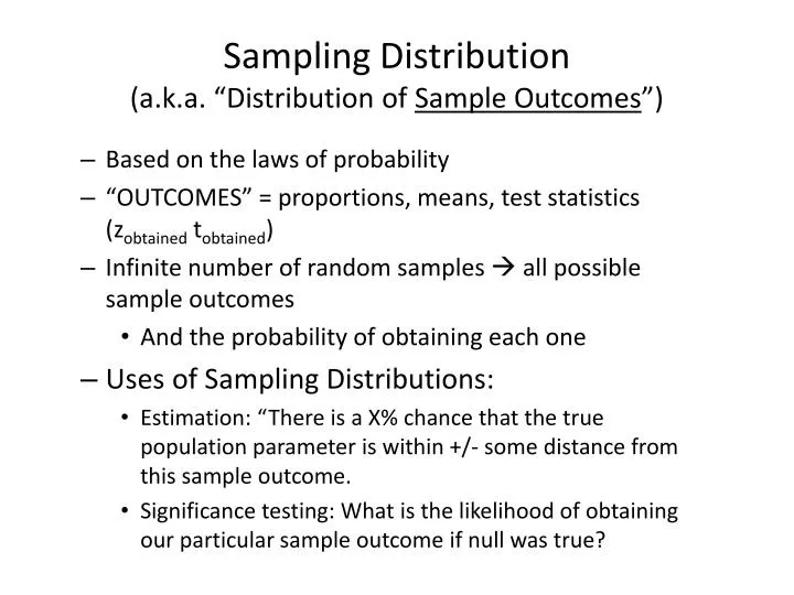 sampling distribution a k a distribution of sample outcomes
