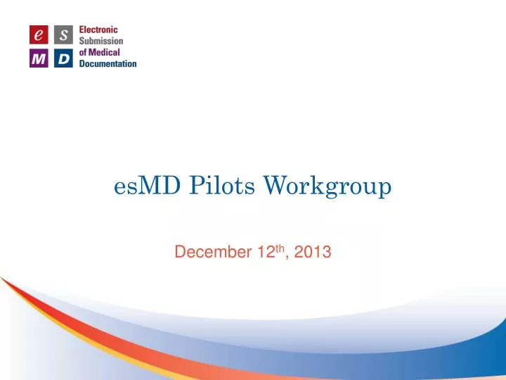 esmd pilots workgroup