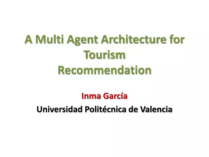 a multi agent architecture for tourism recommendation