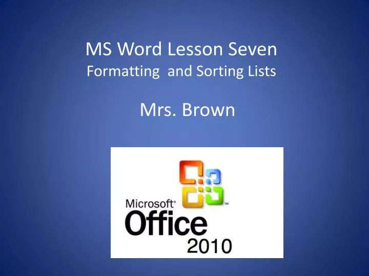 ms word lesson seven formatting and sorting lists