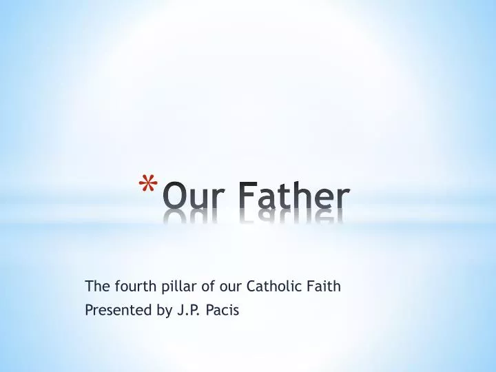 PPT - Our Father, who art in heaven, PowerPoint Presentation, free download  - ID:6665295