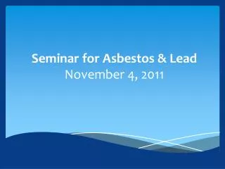 Seminar for Asbestos &amp; Lead November 4, 2011