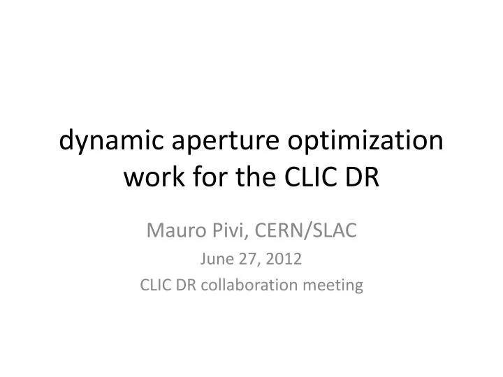 dynamic aperture optimization work for the clic dr