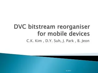 DVC bitstream reorganiser for mobile devices