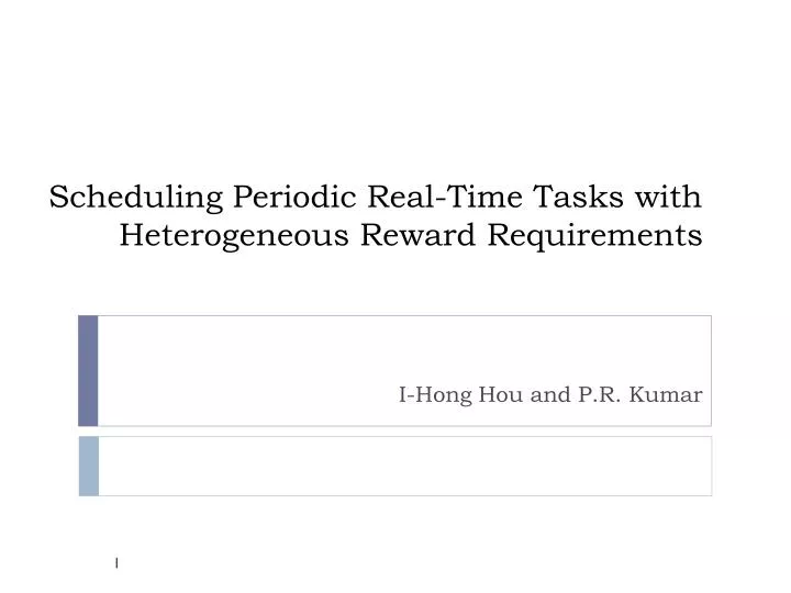 scheduling periodic real time tasks with heterogeneous reward requirements