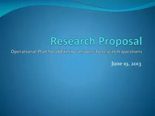 Research Proposal Operational Plan for obtaining answers to research questions