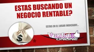 estas buscando un negocio rentable