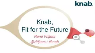 Knab, Fit for the Future