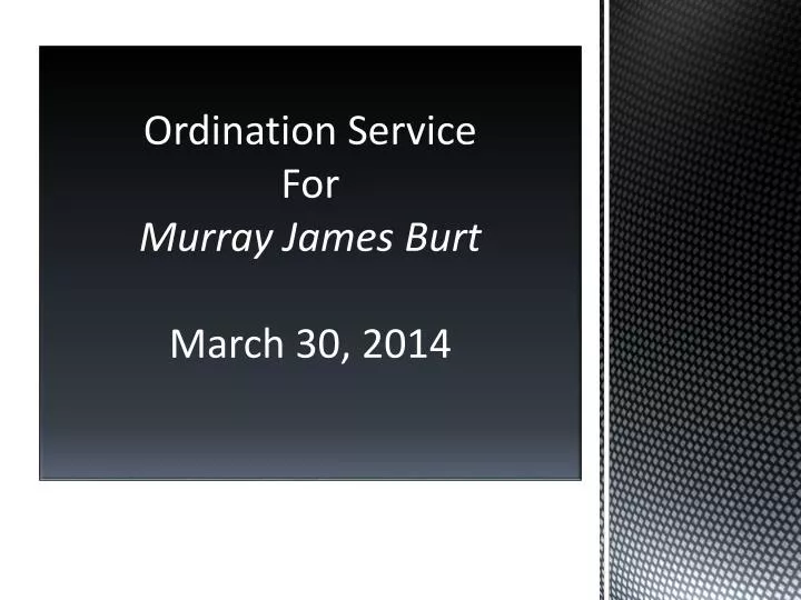ordination service for murray james burt march 30 2014