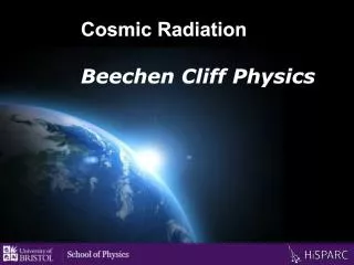 Cosmic Radiation Beechen Cliff Physics