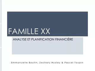 FAMILLE XX