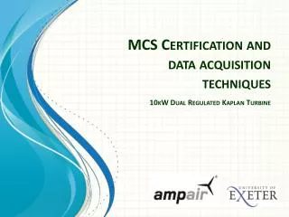MCS Certification and data acquisition techniques