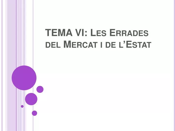 tema vi les errades del mercat i de l estat