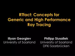 RTfact: Concepts for Generic and High Performance Ray Tracing